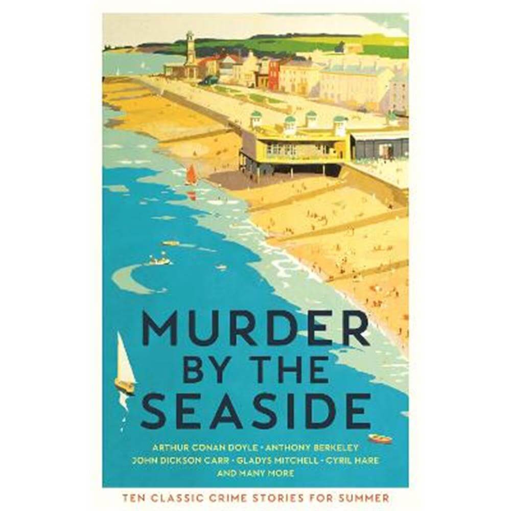Murder by the Seaside: Classic Crime Stories for Summer (Paperback) - Cecily Gayford